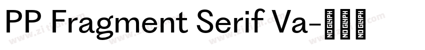 PP Fragment Serif Va字体转换